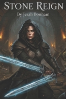 Stone Reign: The Tilcharal Chronicles: Book 4 B0FHB58S63 Book Cover