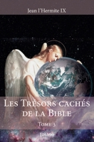 Les Trésors cachés de la Bible - Tome 3 (French Edition) 2332990577 Book Cover