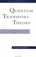 Quantum Transport Theory 0813342848 Book Cover