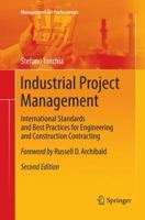 Industrial Project Management: International Standards and Best Practices for Engineering and Construction Contracting (Management for Professionals) 3662563274 Book Cover