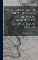 Peru. Issued Under the Auspices of the Royal Institute of International Affairs 1014068312 Book Cover