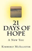 21 Days Of Hope: A New You 1532997655 Book Cover
