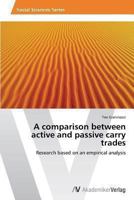 A Comparison Between Active and Passive Carry Trades 3639477596 Book Cover