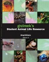 Grzimek's Student Animal Life Resource: Amphibians (3 Volume Set) 078769407X Book Cover