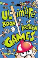 The Ultimate Book of Preteen Games 076442291X Book Cover