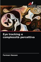 Eye tracking e complessità percettiva 6204059610 Book Cover