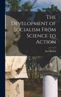 The Development of Socialism From Science to Action 101745745X Book Cover