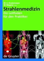 Strahlenmedizin: Ein Leitfaden Fur Den Praktiker (Leitfaden Fa1/4r Den Praktiker) 3110180901 Book Cover