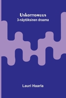 Uskottomuus: 3-näytöksinen draama (Finnish Edition) 937459160X Book Cover