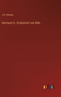 Hermann II., Erzbischof von Köln 3368615351 Book Cover