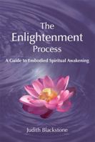 Enlightenment Process: A Guide to Embodied Spiritual Awakening 1862040591 Book Cover