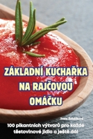 Základní KuchaRka Na RajCovou OmáCku (Czech Edition) 183623788X Book Cover