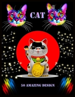 Cat 50 Amazing Design: Stress Relieving Designs for Adults Relaxation 1712752723 Book Cover