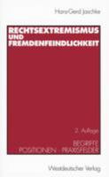 Rechtsextremismus Und Fremdenfeindlichkeit: Begriffe . Positionen . Praxisfelder 3531326791 Book Cover