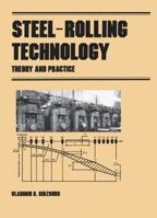 Steel-rolling Technology (Manufacturing Engineering and Materials Processing) 0824781244 Book Cover