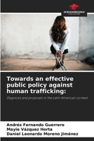 Towards an effective public policy against human trafficking 6208975336 Book Cover