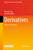 Derivatives: Options and Futures (Springer Texts in Business and Economics) 3031858212 Book Cover