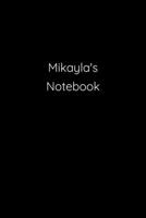 Mikayla's Notebook: Notebook / Journal / Diary - 6 x 9 inches (15,24 x 22,86 cm), 150 pages. 169117663X Book Cover