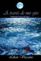 A Trav�s de MIS Ojos 1726492508 Book Cover
