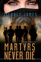 Martyrs Never Die 1956806571 Book Cover