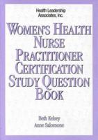 Women's Health Nurse Practitioner Certification Study Question Book (Family Nurse Practitioner Certification Study Question Set) 1878028227 Book Cover