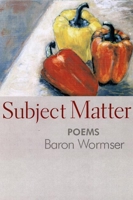 Subject Matter: Poems 1889330981 Book Cover
