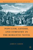 Populism, Gender, and Sympathy in the Romantic Novel 0230621104 Book Cover