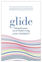 Glide: Taking the Panic Out of Modern Living 1760527890 Book Cover