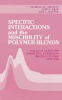 Specific Interactions and the Miscibility of Polymer Blends 0877628238 Book Cover