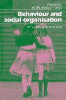 Behaviour and Social Organisation 0521313287 Book Cover