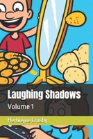Laughing Shadows: Volume 1 B0FHWBDNWB Book Cover