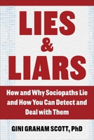 Lies and Liars: How and Why Sociopaths Lie and How You Can Detect and Deal with Them 1510768068 Book Cover