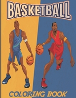 Basketball: A Coloring Book for Adults and Kids B08JB7BX3C Book Cover