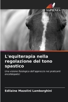 L'equiterapia nella regolazione del tono spastico 6207321650 Book Cover