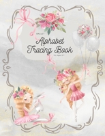 Ballet Alphabet Tracing Book: For Ages 3-7 B08BDYHTFQ Book Cover