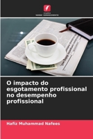 O impacto do esgotamento profissional no desempenho profissional (Portuguese Edition) 620971918X Book Cover