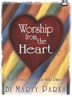 Worship from the Heart: Easy Arrangements for Solo Piano 0834170868 Book Cover