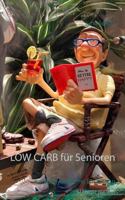 LOW CARB für Senioren: Kohlenhydratarme Ernährung 3752877421 Book Cover