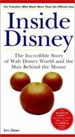 Inside Disney: the Incredible Story of Walt Disney World and the Man Behind the Mouse (Unofficial Guides) 0764564439 Book Cover