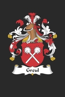 Greul: Greul Coat of Arms and Family Crest Notebook Journal (6 x 9 - 100 pages) 1704139732 Book Cover