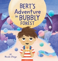 Bert's Adventure in Bubbly Forest 1764196007 Book Cover