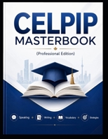 CELPIP Masterbook (Professional Edition): Speaking + Writing + Vocabulary + Strategies B0GZD33FVN Book Cover