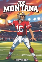 JOE MONTANA: QUARTERBACK CHAMPION: The Boy Who Became a Football Legend (Inspiring Football Legends for Kids) B0F3JNQCSL Book Cover