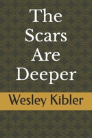 The Scars Are Deeper B0B3MYN8G9 Book Cover