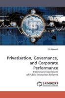 Privatisation, Governance, and Corporate Performance: Indonesia's Experiences of Public Enterprises Reforms 3838309642 Book Cover