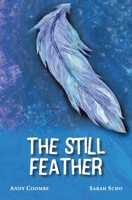 The Still Feather 1685241484 Book Cover