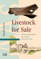 Livestock for Sale: Animal Husbandry in a Roman Frontier Zone 9462980802 Book Cover