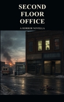 Second Floor Office: A Horror Novella B0H636SJTQ Book Cover