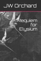 Requiem for Elysium B0931QRHVN Book Cover