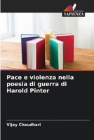Pace e violenza nella poesia di guerra di Harold Pinter (Italian Edition) 6209892299 Book Cover
